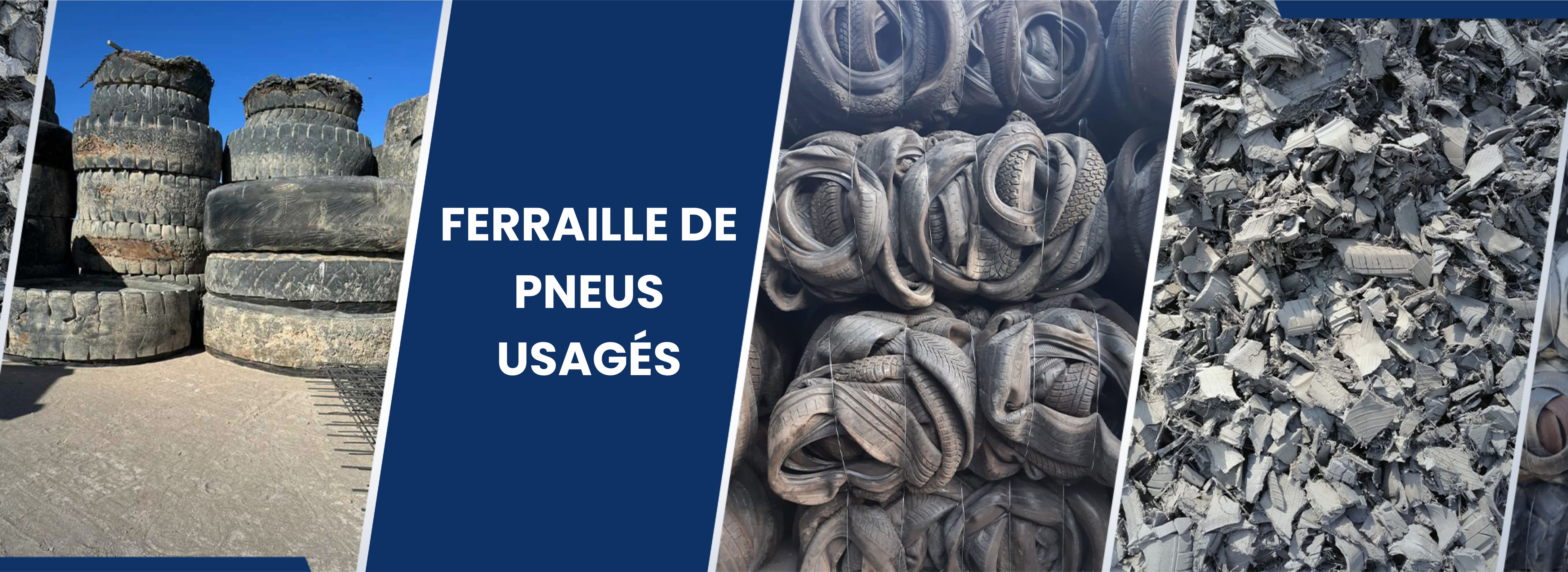 Pneus usagés / Ferraille de pneus